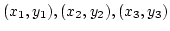 $ (x_1, y_1), (x_2, y_2), (x_3, y_3)$